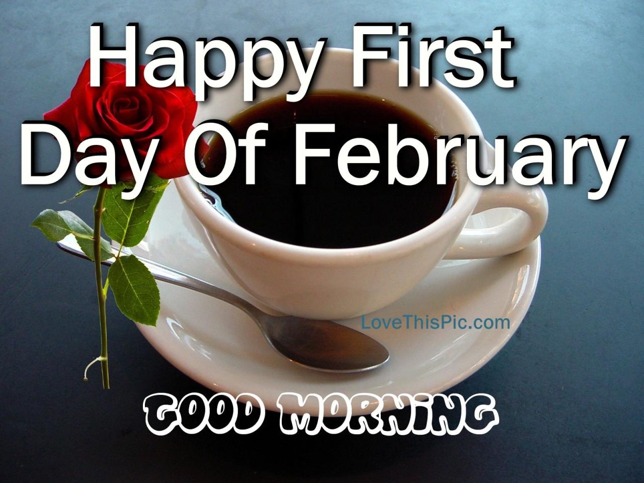 good morning happy 1st day of february wishes terbaru