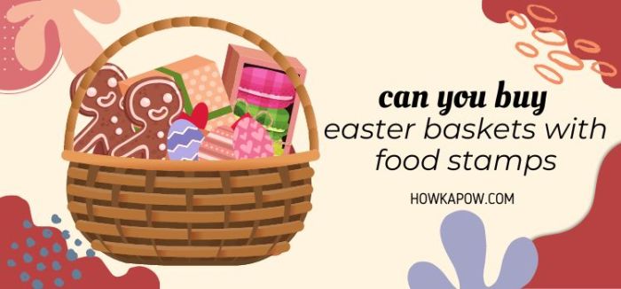 can i buy easter baskets with food stamps